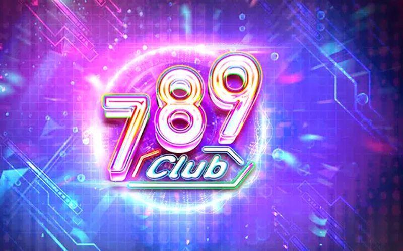 789 Club | Link tải 789 Club 2023 | Review chất lượng, độ uy tín cổng game